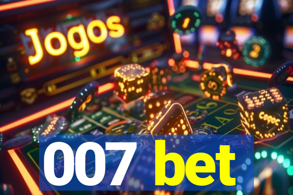 007 bet
